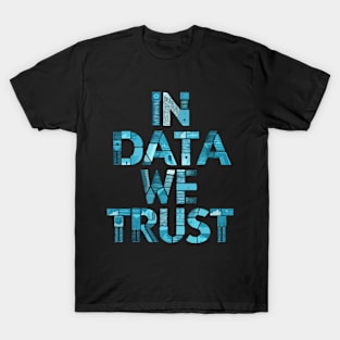 In Data We Trust, Coding T-Shirt